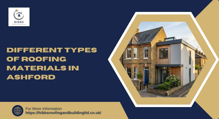 Different Types of Roofing Materials in Ashford