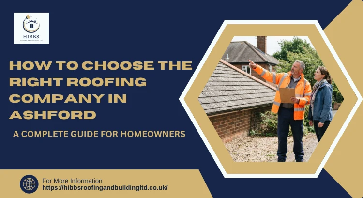 How to Choose The Right Roofing Company in Ashford
