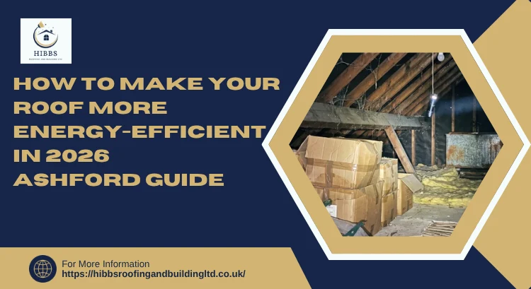 How To Make Your Roof More Energy-Efficient In 2026