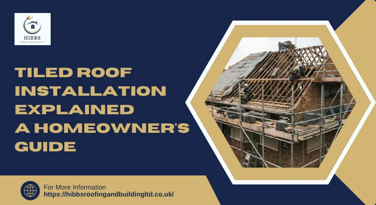 Tiled Roof Installation Explained